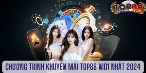 Khuyen Mai Top88 – Co Hoi Nhan Qua Tang Hap Dan Cho Hoi Vien